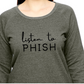 "Listen to Phish" Ladies Sweatshirt